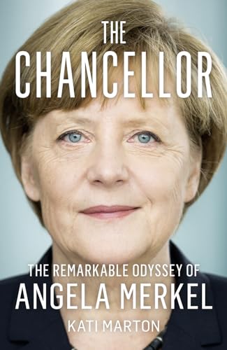 The Chancellor: The Remarkable Odyssey of Angela Merkel von William Collins